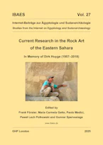 Cover of 'Current Research in the Rock Art of the Eastern Sahara. In Memory of Dirk Huyge (1957–2018).' by Franke Förster, Maria Carmela Gatto, Paolo Medici, Lech Polkowski and Gunnar Sperveslage 